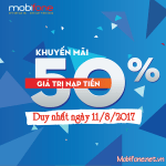 Mobifone khuyến mãi 11/8/2017 tặng 50% tiền nạp cho thuê bao trả trước
