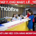 Giờ làm việc của hàng MobiFone trên toàn quốc