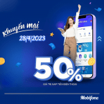 Mobifone khuyến mãi 28/4/2023 ưu đãi 50% giá trị tiền nạp
