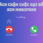 Chặn cuộc gọi đến sim Mobifone như thế nào?