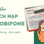 Hướng dẫn cách nạp 4G Mobifone nhanh chóng nhất