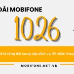 Tổng đài 1026 Mobifone là tổng đài gì?