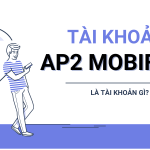 Tài khoản AP2 Mobifone dùng để làm gì?