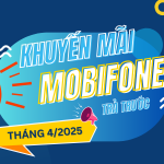 Mobifone khuyến mãi hòa mạng trả trước tháng 4/2025 tặng 20% giá trị thẻ nạp đầu tiên
